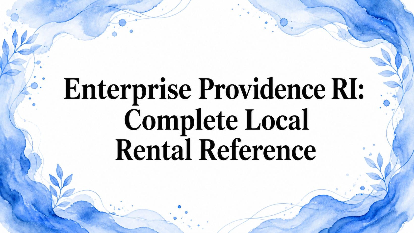Enterprise Providence RI: Complete Local Rental Reference