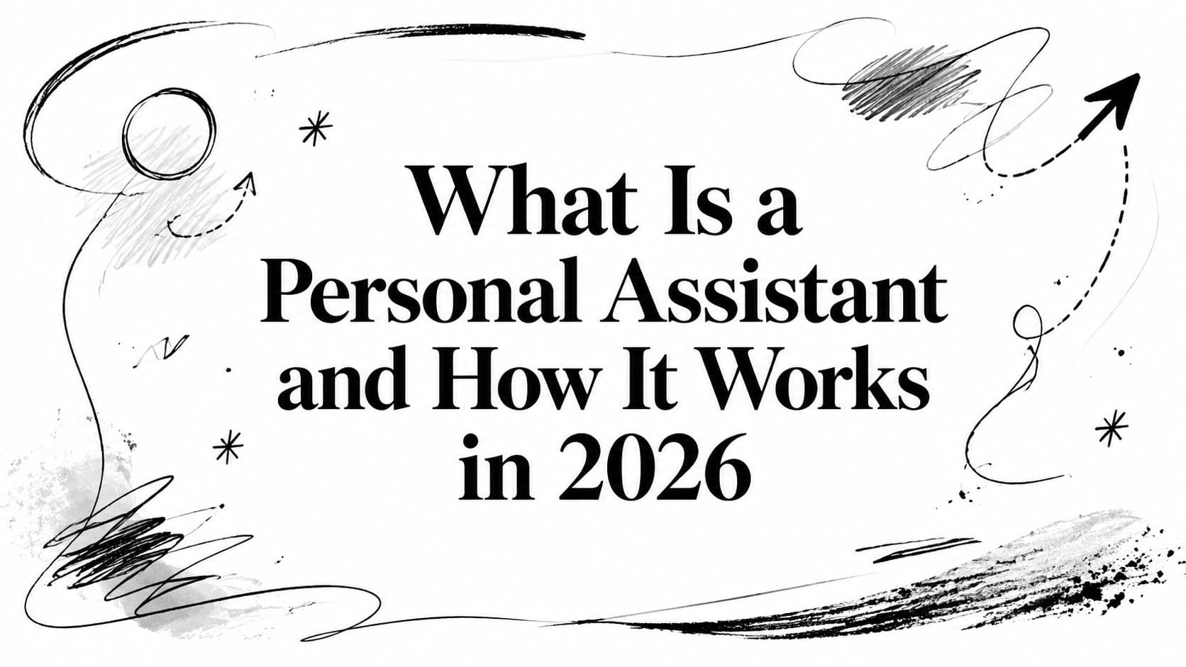 What Is a Personal Assistant and How It Works in 2026