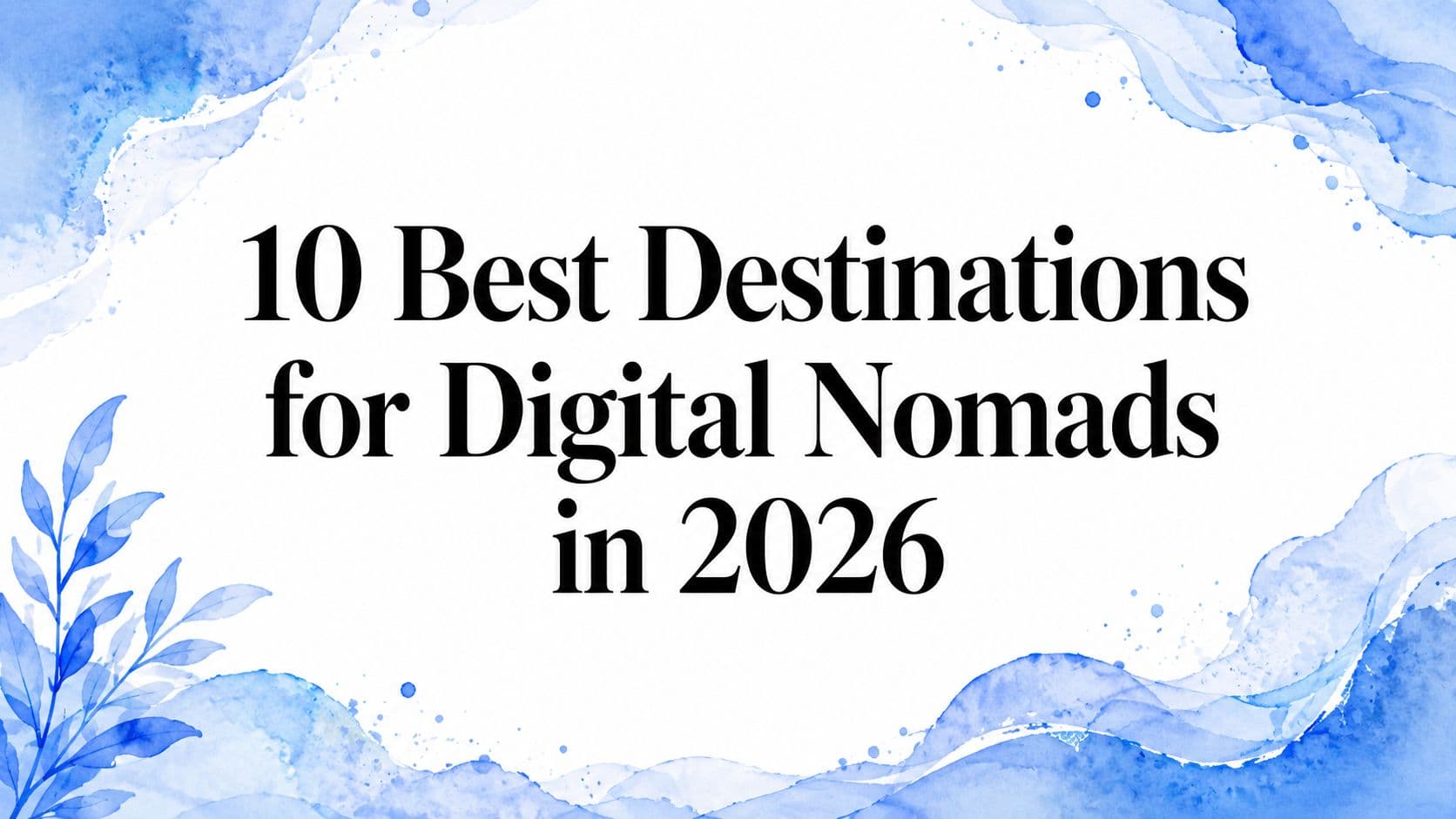 10 Best Destinations for Digital Nomads in 2026