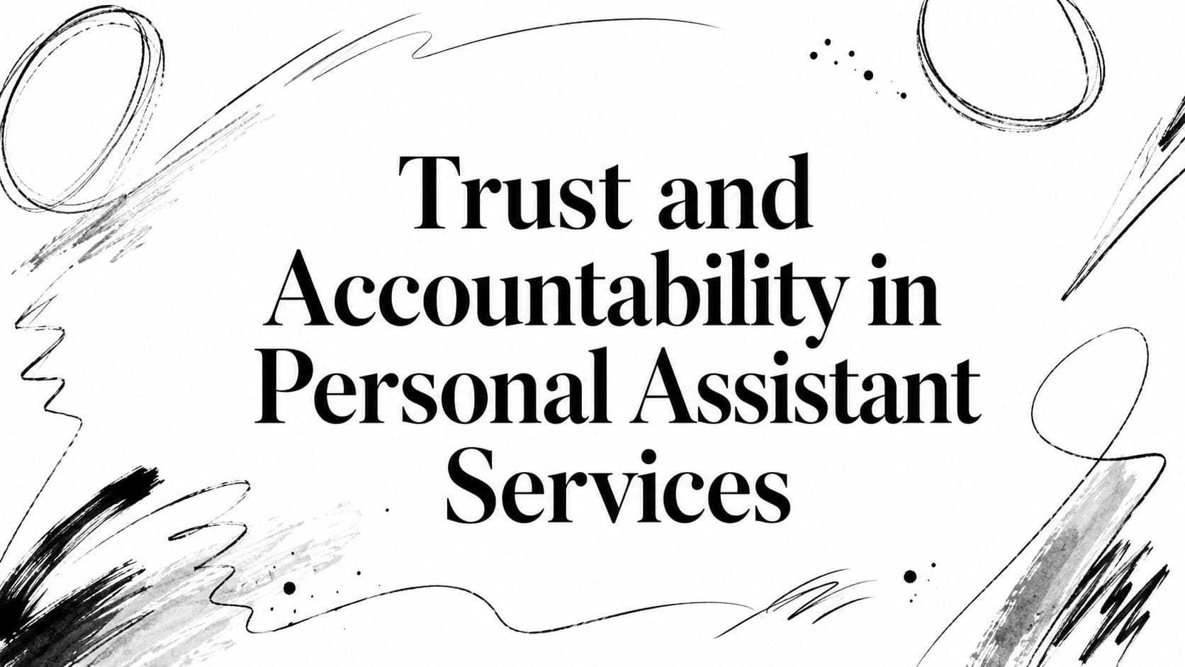Trust and Accountability in Personal Assistant Services