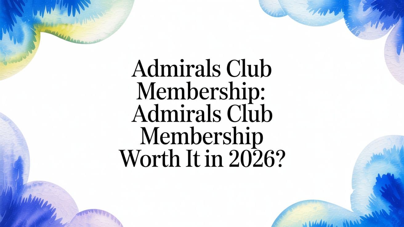Admirals Club Membership: Is It Worth It in 2026?